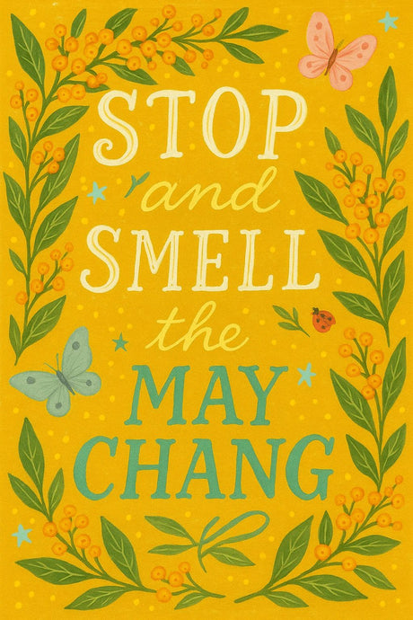 May Chang Folklore & Magic – Joy, Confidence & Everyday Light - LoveHerbsOnTheHill.com