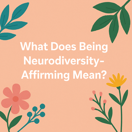 What Does It Mean to Be Neurodiversity-Affirming? - LoveHerbsOnTheHill.com